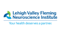 Lehigh Valley Fleming Neuroscience Institute